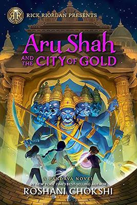 Aru Shah and the City of Gold Roshani Chokshi 9781432886899