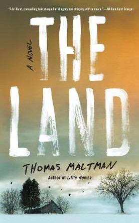 The Land Thomas Maltman 9781641293143