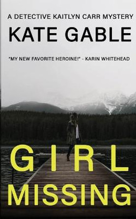 Girl Missing by Kate Gable