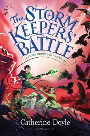 The Storm Keepers' Battle Catherine Doyle 9781547602759