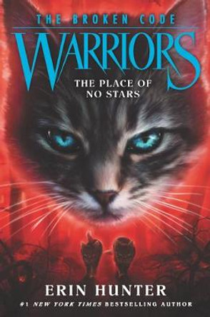 Warriors: The Broken Code: The Place of No Stars Erin Hunter 9780062823779
