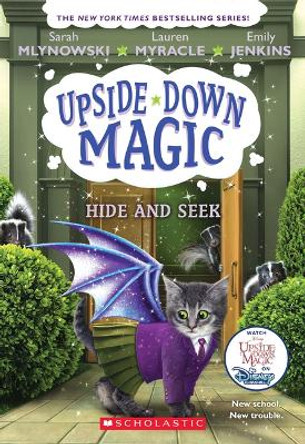 Hide and Seek (Upside-Down Magic #7): Volume 7 Sarah Mlynowski 9781338221565