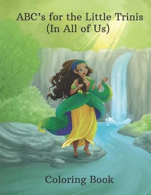 ABC's for the Little Trinis (In All of Us) Coloring Book by Andrea Hall