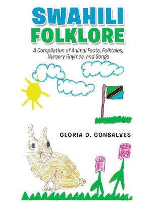 Swahili Folklore by Gloria D Gonsalves