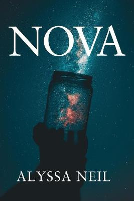 Nova by Alyssa Neil