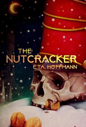 The Nutcracker Eta Hoffmann 9781914475252