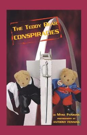 The Teddy Bear Conspiracies Myke Feinman 9781413440690