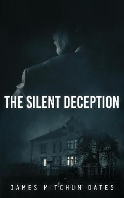 The Silent Deception James Mitchum Oates 9781956480498