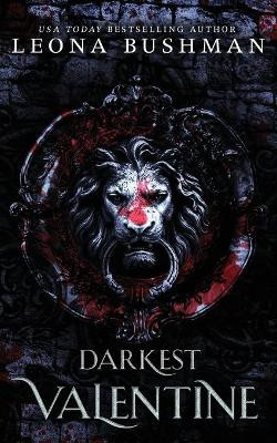 Darkest Valentine by Leona Bushman