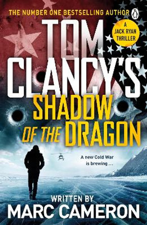 Tom Clancy's Shadow of the Dragon Marc Cameron 9781405947558