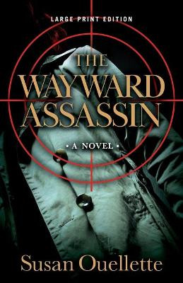 The Wayward Assassin Susan Ouellette 9780744305234