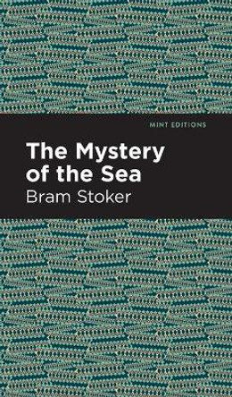 The Mystery of the Sea Bram Stoker 9781513206134