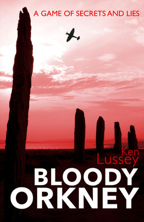 Bloody Orkney by Ken Lussey
