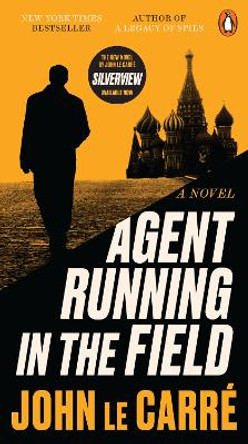 Agent Running in the Field: A Novel John le Carre 9780143137030