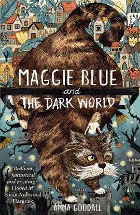 Maggie Blue and the Dark World: Shortlisted for the 2021 COSTA Children's Book Award Anna Goodall 9781913101336