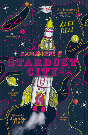 Explorers at Stardust City Alex Bell 9780571359752