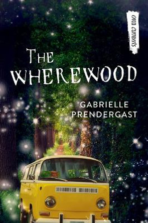 The Wherewood Gabrielle Prendergast 9781459828049