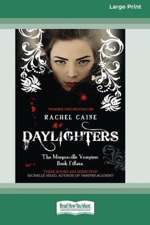 Daylighters: The Morganville Vampires Book Fifteen (16pt Large Print Edition) Rachel Caine 9780369372741