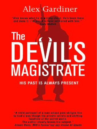 The Devil's Magistrate: His past is always present Alex Gardiner 9781910533659