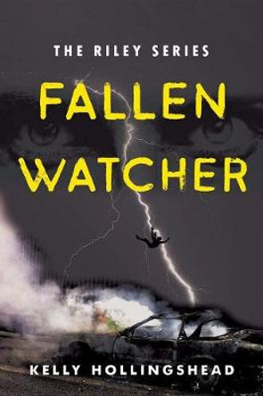 Fallen Watcher Volume 1 Kelly Hollingshead 9781952782008