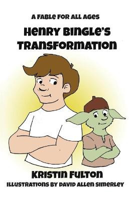 Henry Bingle's Transformation by David Allen Simerley