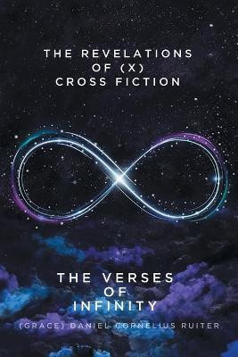 The Verses Of Infinity (Grace) Daniel Cornelius Ruiter 9780228863557