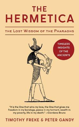 The Hermetica: The Lost Wisdom of the Pharaohs (Unabridged) Timothy Freke 9781648371776