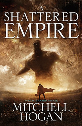 A Shattered Empire Mitchell Hogan 9781460750728