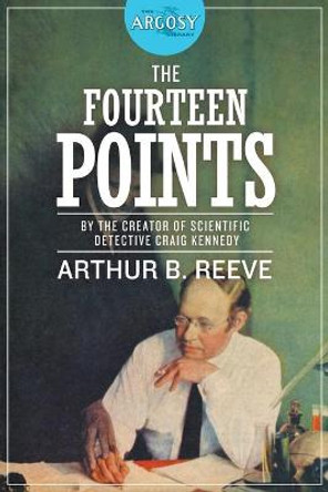The Fourteen Points by Arthur B Reeve