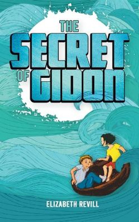 The Secret of Gidon Elizabeth Revill 9781789829600