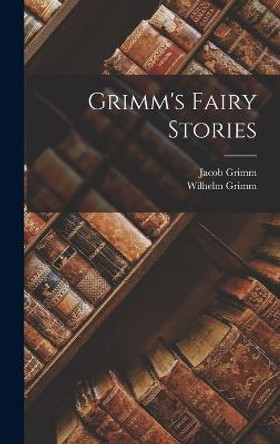 Grimm's Fairy Stories Jacob Grimm 9781015438125