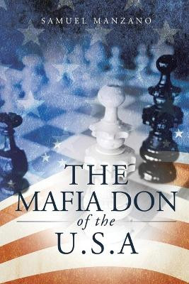 The Mafia Don of the U.S.A Samuel Manzano 9781959197980