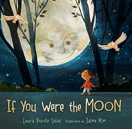 If You Were The Moon Laura Salas 9781467780094