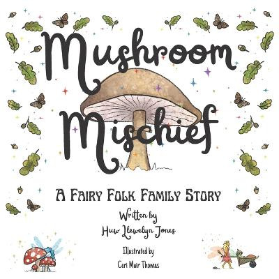 Mushroom Mischief by Ceri Mair Thomas