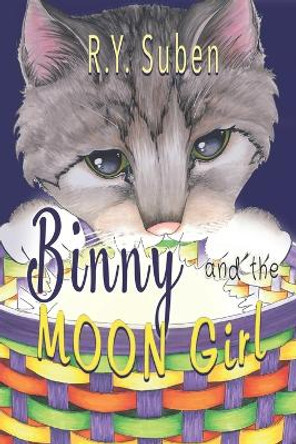 Binny and the Moon Girl R Y Suben 9781949290837