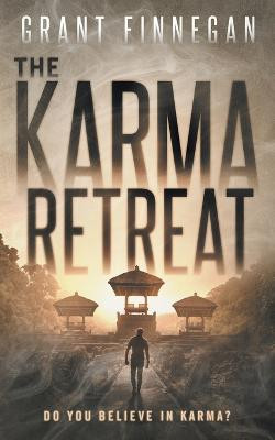 The Karma Retreat by Grant Finnegan