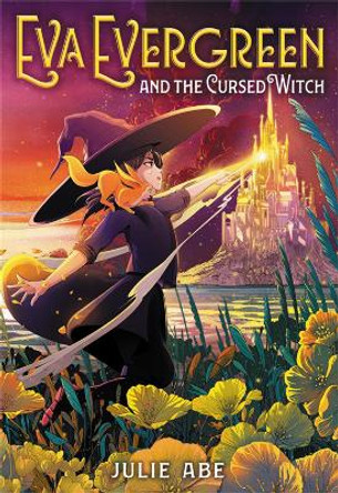 Eva Evergreen and the Cursed Witch Julie Abe 9780316493963