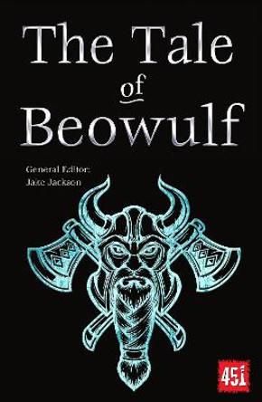 The Tale of Beowulf: Epic Stories, Ancient Traditions J.K. Jackson 9781839649929