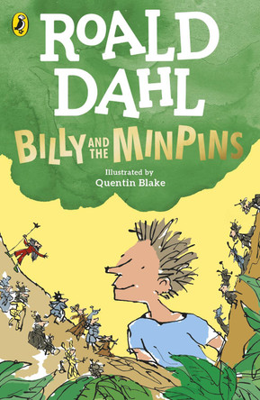 Billy and the Minpins (illustrated by Quentin Blake) Roald Dahl 9780241568668