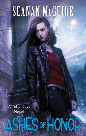 Ashes of Honor (Toby Daye Book 6) by Seanan McGuire
