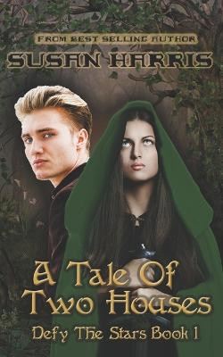 A Tale of Two Houses by Susan Harris