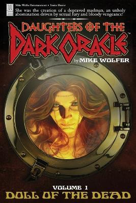 Daughters of the Dark Oracle: Doll of the Dead Mike Wolfer 9780986107870