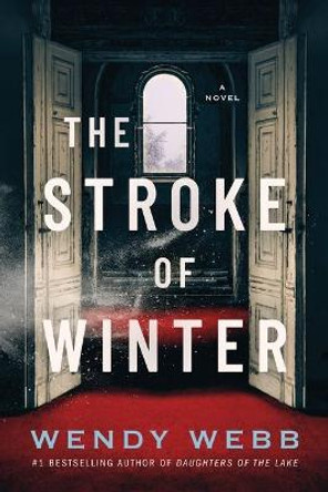 The Stroke of Winter: A Novel Wendy Webb 9781542037600