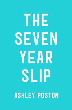 The Seven Year Slip Ashley Poston 9780008566593