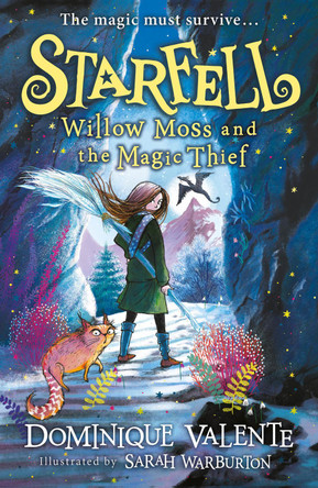 Starfell: Willow Moss and the Magic Thief by Dominique Valente Starfell: Willow Moss and the Magic Thief by Dominique Valente