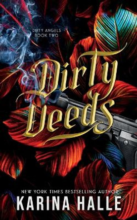 Dirty Deeds (Dirty Angels Trilogy #2) Karina Halle 9781088044162