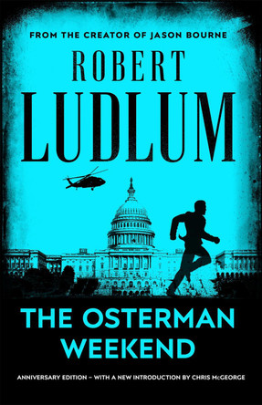 The Osterman Weekend Robert Ludlum 9781398705753