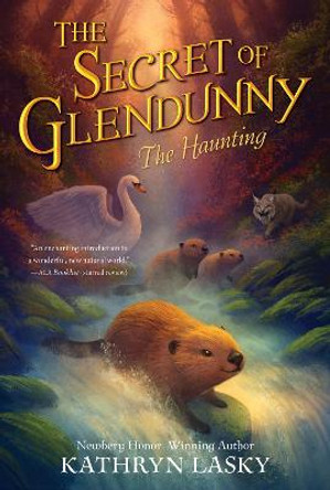 The Secret of Glendunny: The Haunting Kathryn Lasky 9780063031029