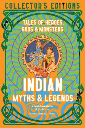 Indian Myths & Legends by Dr. Raj Balkaran