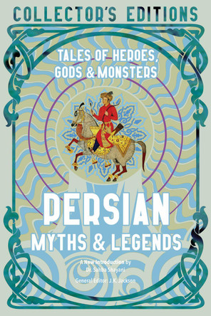 Persian Myths & Legends by Dr. Sahba Shayani